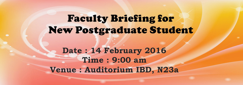Faculty Briefing for  New Postgraduate Student