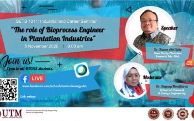 SETB 1011  Industrial and Career Seminar : “The role of Bioprocess Engineer in Plantation Industries”