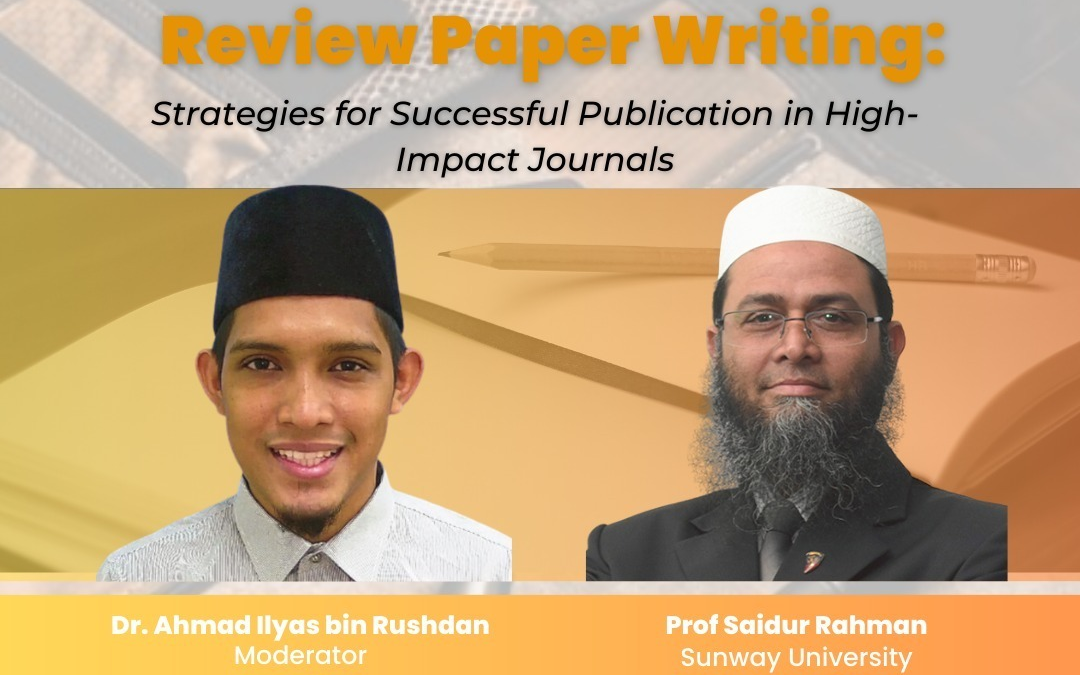 Sharing Session on ‘Mastering the Art of Review Paper : Strategies for Successful Publications in High-Impact Journals’