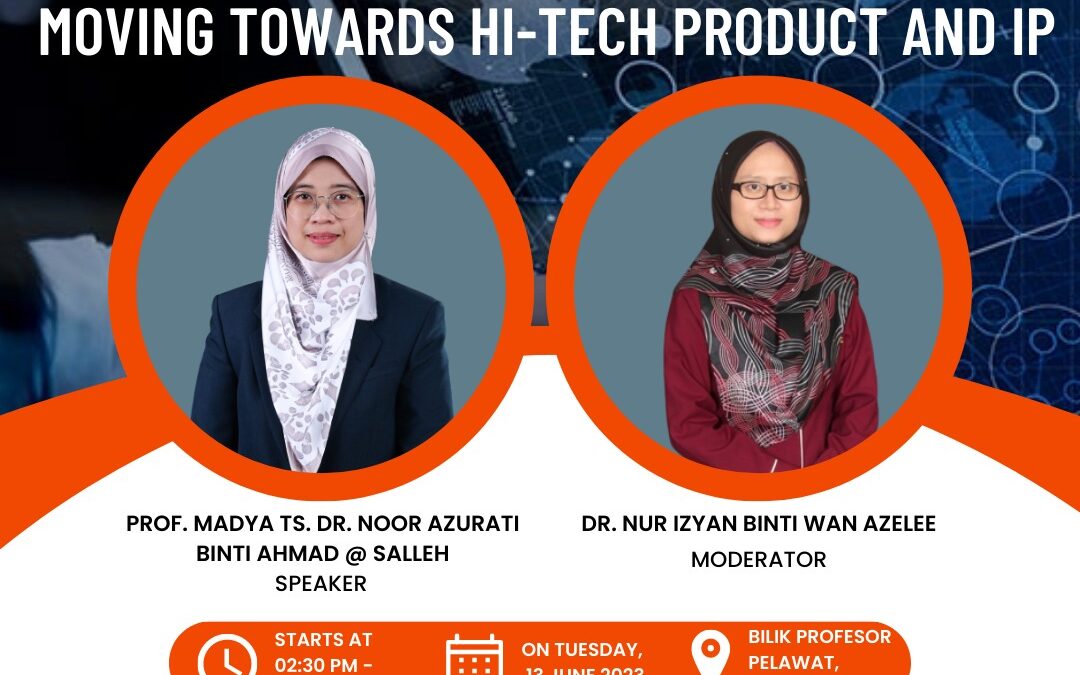 Sharing Session on Moving Towards Hi-Tech Product and IP