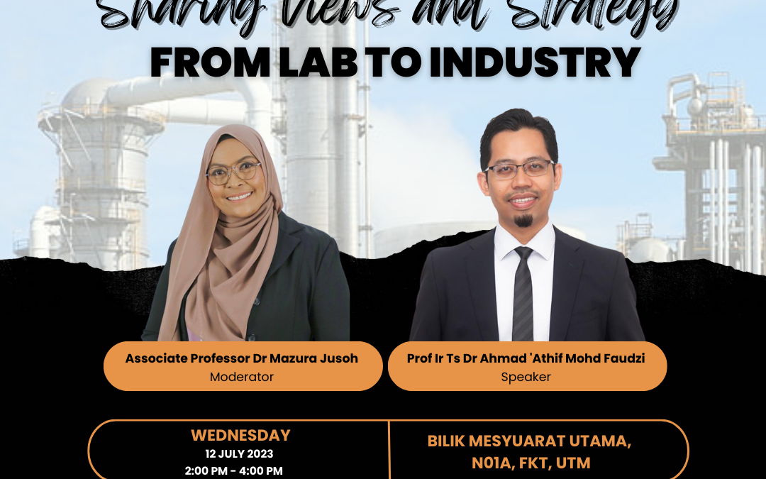 Sharing session on “Sharing Views and Strategy From Lab to Industry”