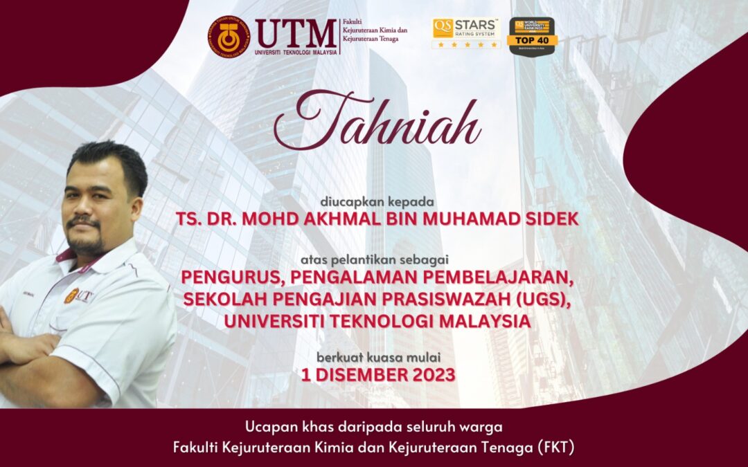 Tahniah di atas Pelantikan Sebagai Pengurus, Pengalaman Pembelajaran, Sekolah Pengajian Prasiswazah (UGS) – Ts. Dr. Mohd Akhmal Bin Muhamad Sidek