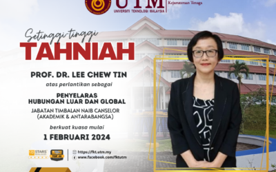 Tahniah di atas Pelantikan Sebagai Penyelaras Hubungan Luar dan Global UTM – Prof. Dr. Lee Chew Tin