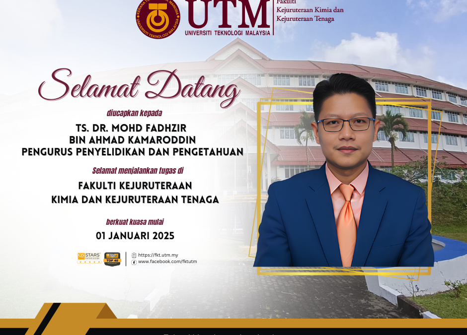 SELAMAT DATANG STAF BAHARU KE FKT – TS. DR. MOHD FADHZIR BIN AHMAD KAMARODDIN