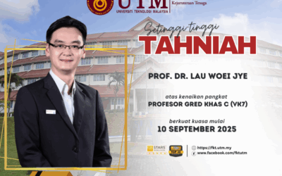 TAHNIAH DI ATAS KENAIKAN PANGKAT KE JAWATAN PROFESOR GRED KHAS C (VK7) – PROFESOR DR. LAU WOEI JYE
