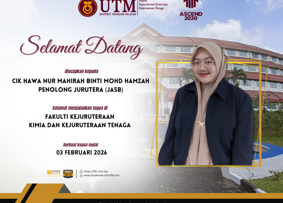 SELAMAT DATANG STAF BAHARU KE FKT – CIK HAWA NUR MAHIRAH BINTI MOHD HAMZAH