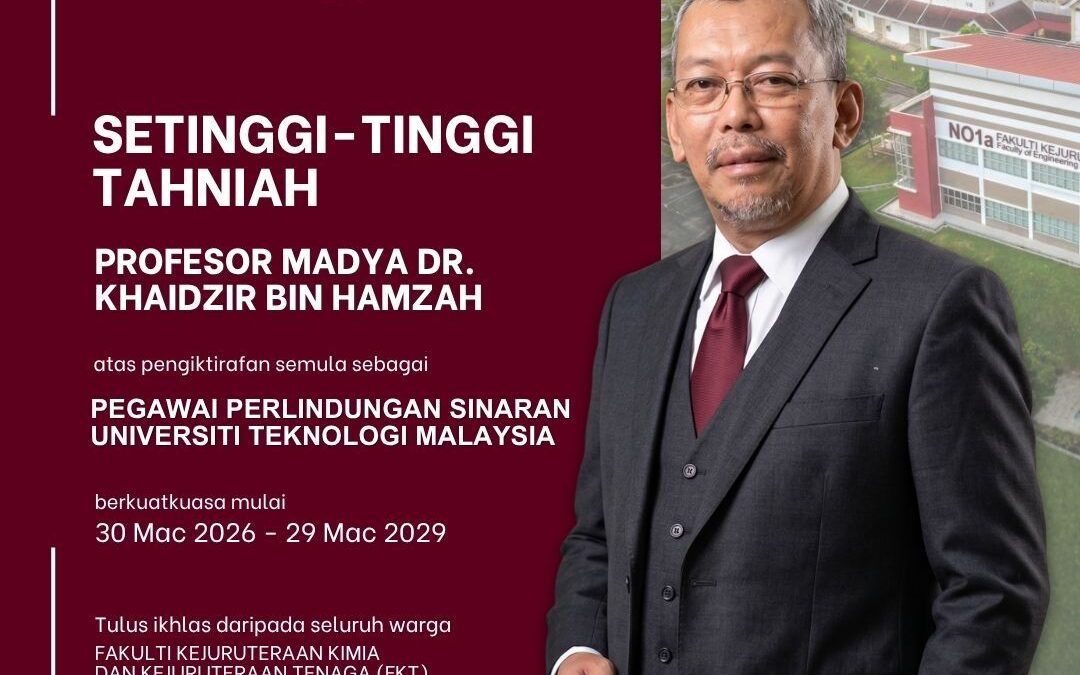 Congratulations Associate Professor Dr. Khaidzir Hamzah – Radiation Protection Officer UTM