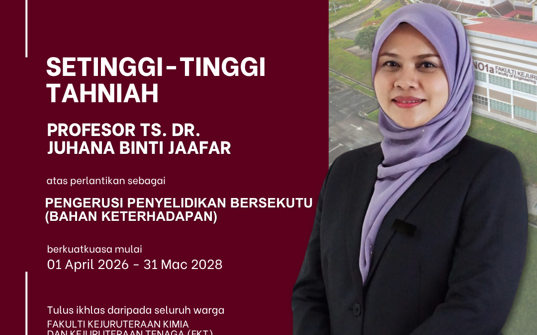 Congratulations Professor Ts. Dr. Juhana Jaafar – Associate Research Chair (Advanced Materials) UTM