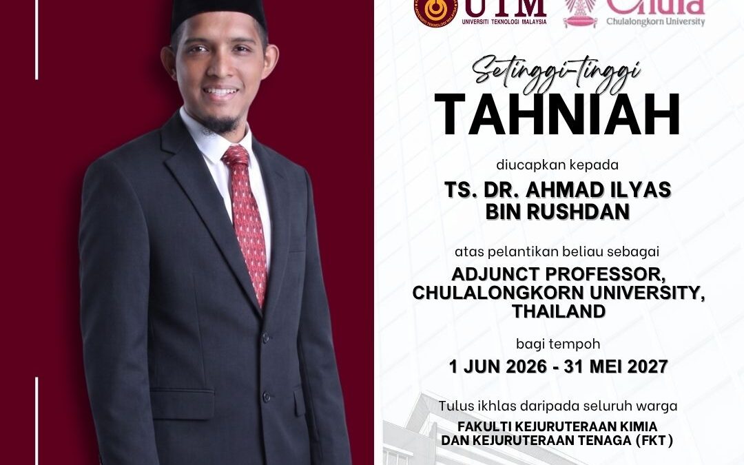 Congratulations Ts. Dr. Ahmad Ilyas bin Rushdan – Adjunct Professor at Chulalongkorn University, Thailand